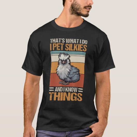 I Pet Silkies   Silkie Chicken T-Shirt (Vorderseite)
