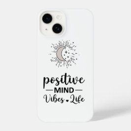 I Phone Case "Positive Mind Vibes Life" iPhone 14 Hülle