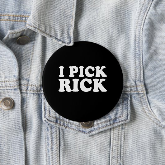 I PICK RICK (weiß) Button (Beispiel)