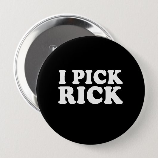 I PICK RICK (weiß) Button (Vorne & Hinten)