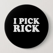 I PICK RICK (weiß) Button (Vorderseite)