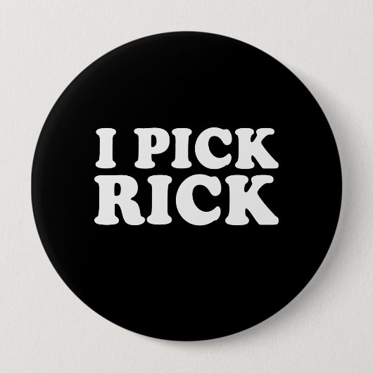 I PICK RICK (weiß) Button (Vorderseite)