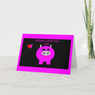 I PIGGIN' LIEBE YOU FEIERTAGSKARTE