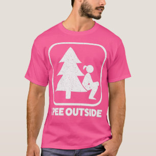 I Piss Outside Girl Sign Funny Camping Wandern T-Shirt