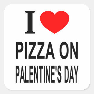 I ❤️ PIZZA AM TAG I DER PALENTINISCHEN LIEBE PIZZA QUADRATISCHER AUFKLEBER