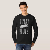 I Play Blues Harp Player T-Shirt (Vorne ganz)