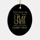 i play chess and i know things chess player keramik ornament (Rechts)