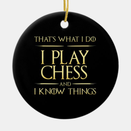 i play chess and i know things chess player keramik ornament (Vorne)
