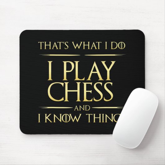 i play chess and i know things chess player mousepad (Mit Mouse)