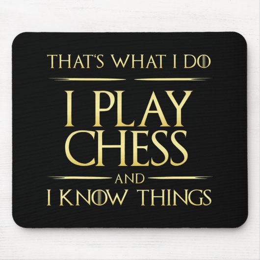 i play chess and i know things chess player mousepad (Vorne)