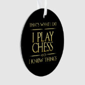 i play chess and i know things chess player ornament (Vorderseite)