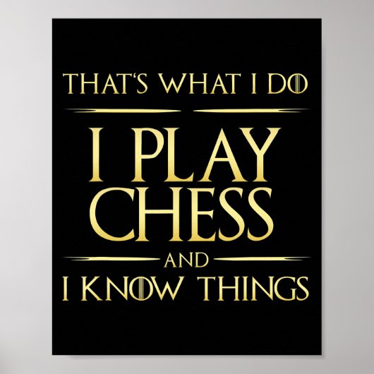 i play chess and i know things chess player poster (Vorne)