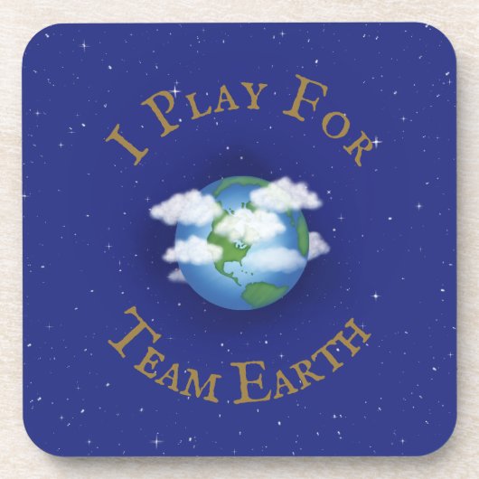 "I Play for Team Earth" Team Player for Humanity Getränkeuntersetzer (Vorderseite)