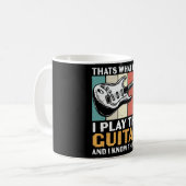 I Play Guitar and I Know Things Kaffeetasse (Vorderseite Links)