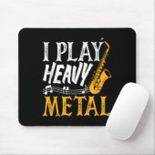 I Play Heavy Metal Saxophone Saxophonist Mousepad (Mit Mouse)