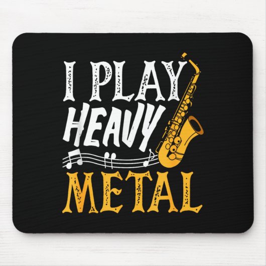 I Play Heavy Metal Saxophone Saxophonist Mousepad (Vorne)