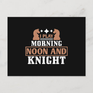 I Play Morning Noon And Knight Einladungspostkarte