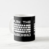 I Play the Keyboard - Computer Programming - Coder Kaffeetasse (Vorderseite Links)
