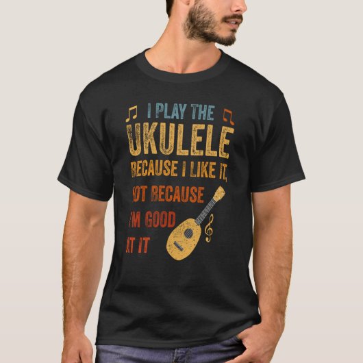 I Play Ukulele Guitar Player Hawaiian Music Player T-Shirt (Vorderseite)