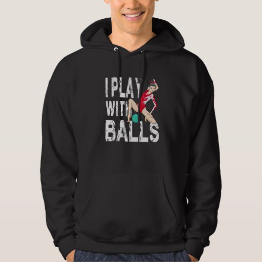 I Play With Balls for a Gymnast floor gymnast Hoodie (Vorderseite)