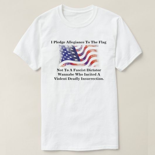 I Pledge Allegiance To The Flag Not............... T-Shirt (Design vorne)