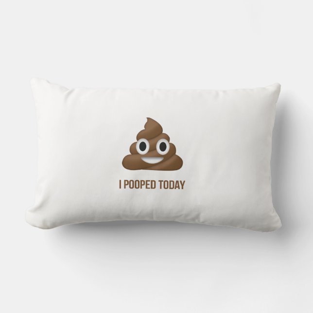 I Pooped Today Poo Emoji  Lendenkissen (Vorderseite)