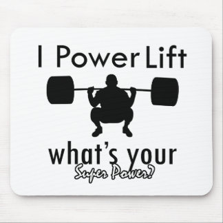 I Powerlift, was Ihr SuperPower ist Mousepad