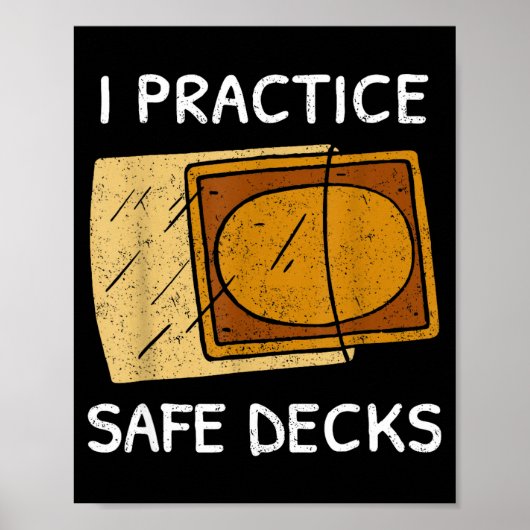 I Practice Safe Decks Trading Card Game Pun Humor  Poster (Vorne)