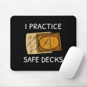 I Practice Safe Deckss Funny Saying Quote Men Wome Mousepad (Mit Mouse)