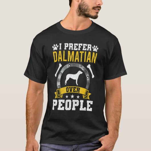 I Prefer Dalmatian Over People Dog T-Shirt (Vorderseite)