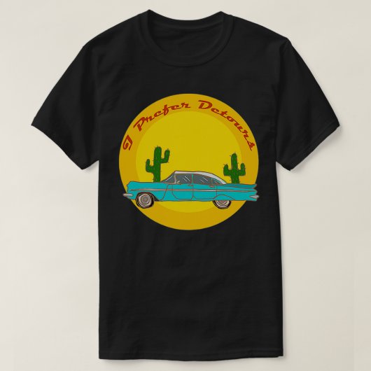 I Prefer Detours T-Shirt (Design vorne)