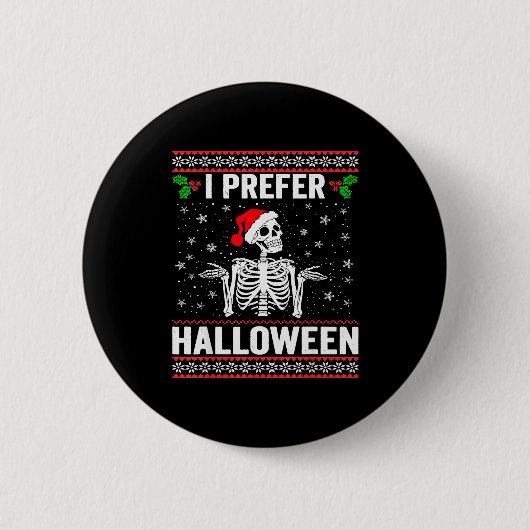 I Prefer Halloween Christmas Sweater Funny Holiday Button (Vorderseite)