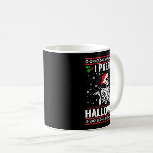 I Prefer Halloween Christmas Sweater Funny Holiday Kaffeetasse (VorderseiteRechts)