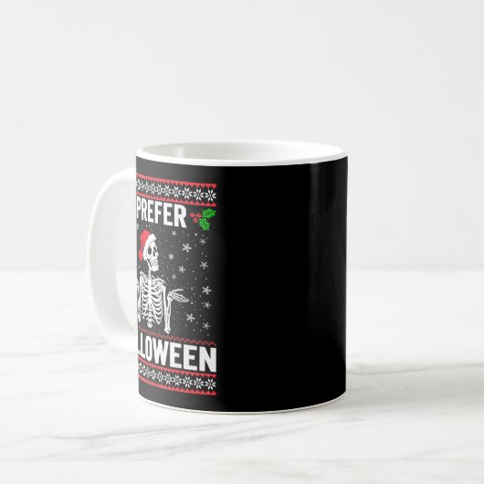 I Prefer Halloween Christmas Sweater Funny Holiday Kaffeetasse (Vorderseite Links)
