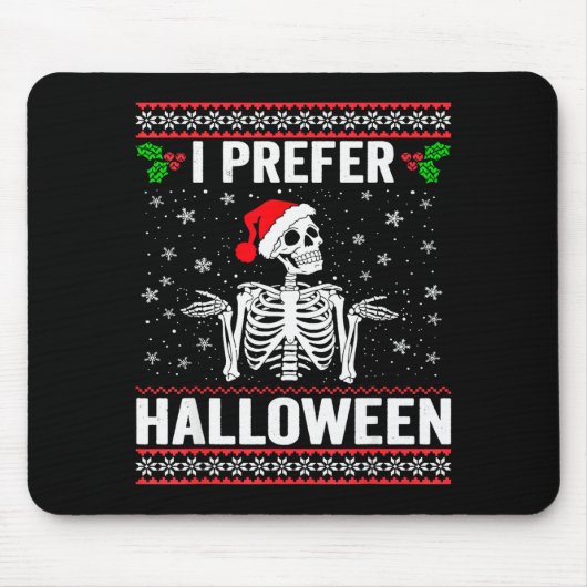 I Prefer Halloween Christmas Sweater Funny Holiday Mousepad (Vorne)