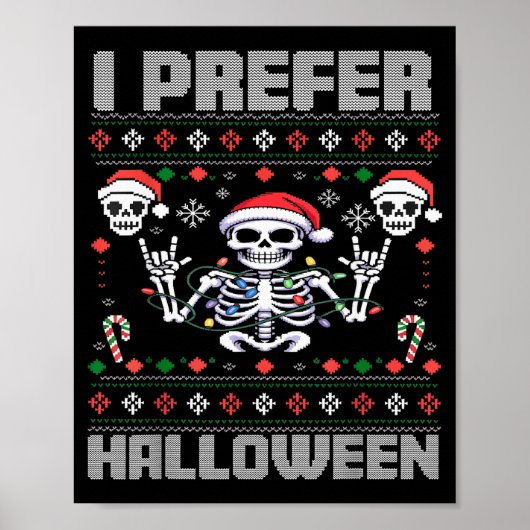 I Prefer Halloween Funny Christmas Ugly Skeleton X Poster (Vorne)