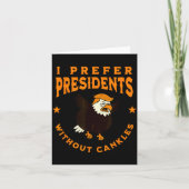 I Prefer Presidents Without Cankles Funny Cankle T Karte (Vorderseite)