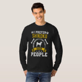 I Prefer Shikoku Over People Dog T-Shirt (Vorne ganz)