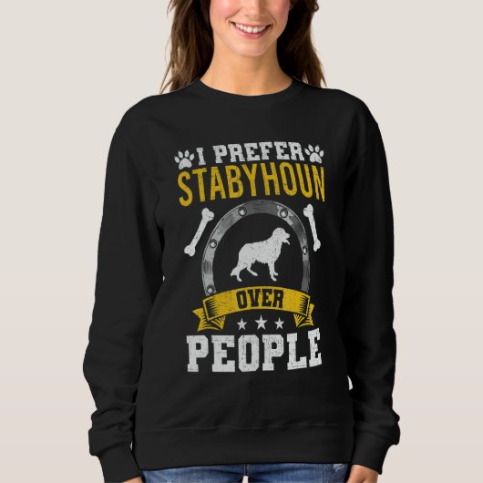 I Prefer Stabyhoun Over People Dog Sweatshirt (Vorderseite)