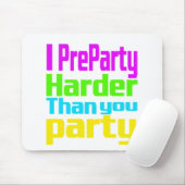 I Preparty Harter als Party Mousepad (Mit Mouse)
