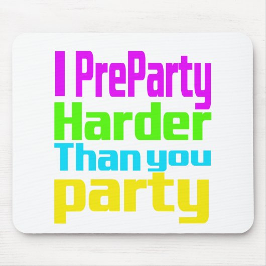 I Preparty Harter als Party Mousepad (Vorne)