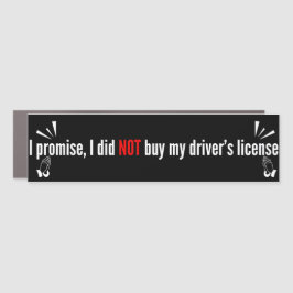 I Promise, I Did Not Buy My Driver's License  Auto Magnet
