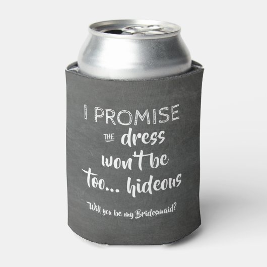 I Promise - Vorschlag von Funny Bridesmaid Dosenkühler (Kanne Vorderseite)