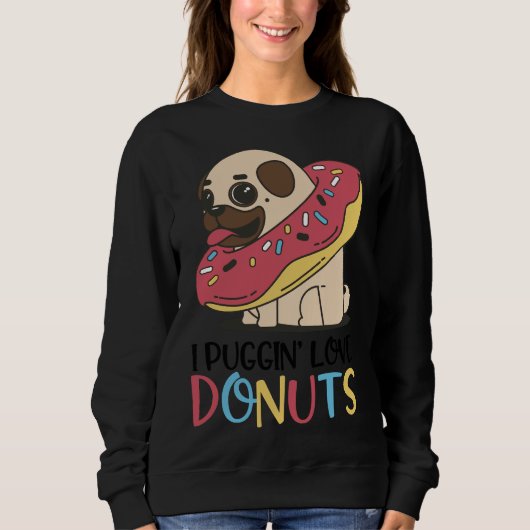 I Puggin Liebe Donuts Funny Mops Geschenke Essenti Sweatshirt (Vorderseite)