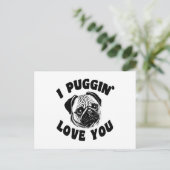 I Puggin Liebe You Mops Dog Postkarte (Stehend Vorderseite)