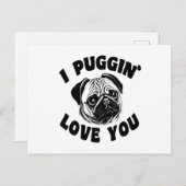 I Puggin Liebe You Mops Dog Postkarte (Vorne/Hinten)