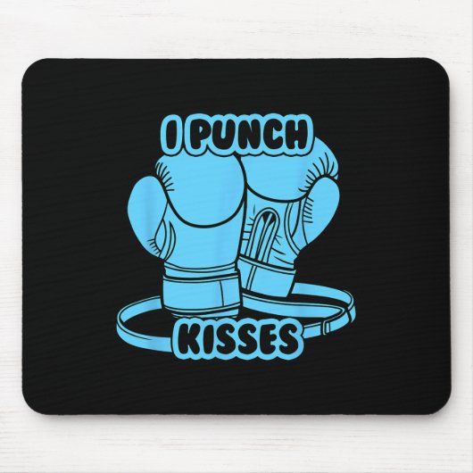 I Punch Kisses Mousepad (Vorne)