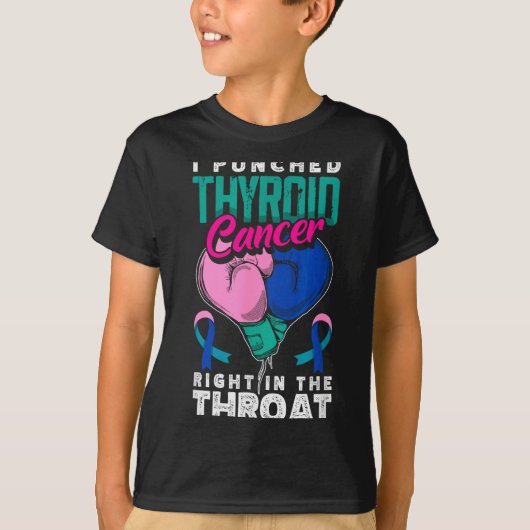 I Punched Thyroid Cancer Right In The Throat T-Shirt (Vorderseite)