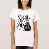 I put a spell on you T-Shirt (Vorderseite)