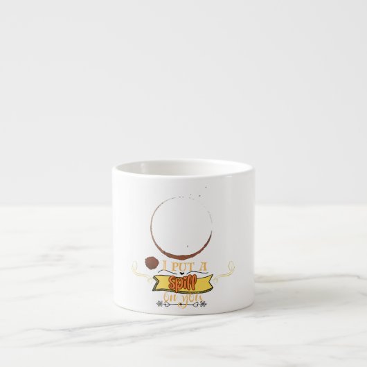 I put a spill on you espressotasse (Vorderseite)